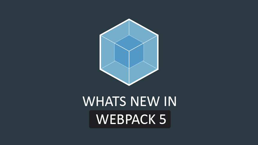 New feature webpack 5