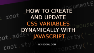 How to Create and Update CSS Variables Dynamically with JavaScript